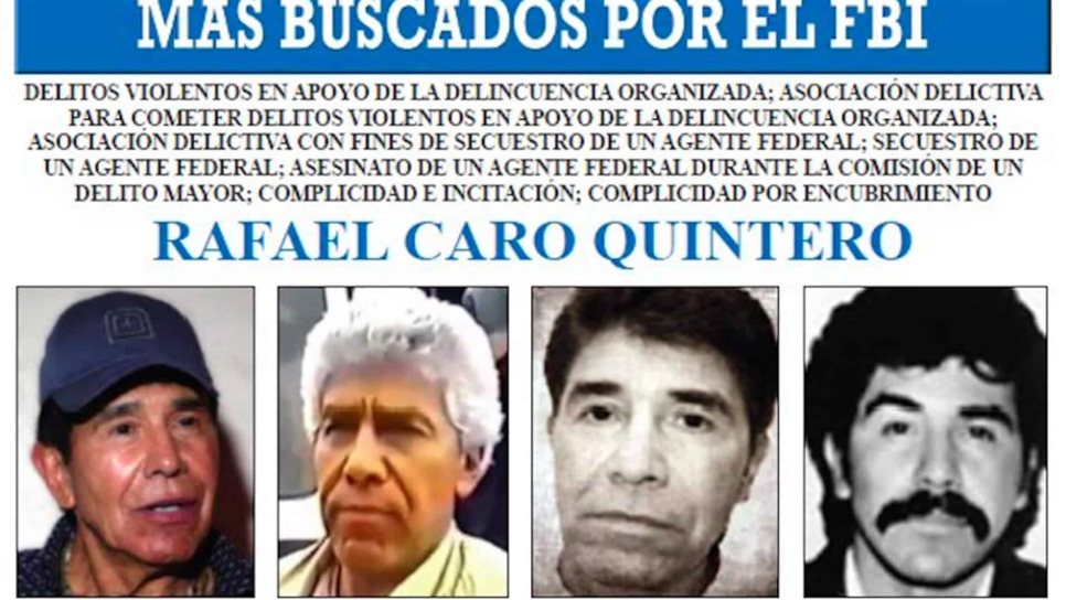 FBI incluye a Rafael Caro Quintero en la lista de los 10 más buscados