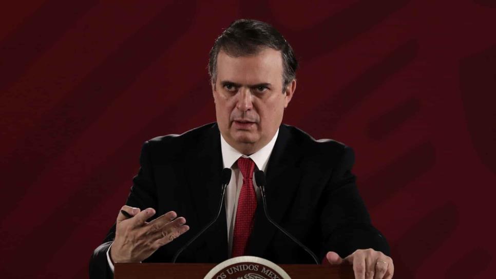 Injusto, el trato de EUA a México, dice Ebrard