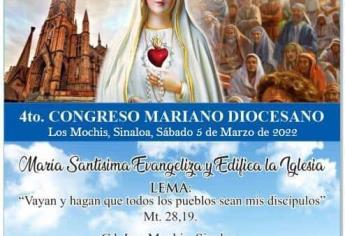 Convocan al cuarto Congreso Mariano Diocesano en Los Mochis