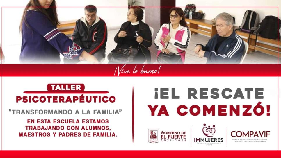 Invita Immujeres de El Fuerte al taller psicoterapéutico «Transformando a la Familia»