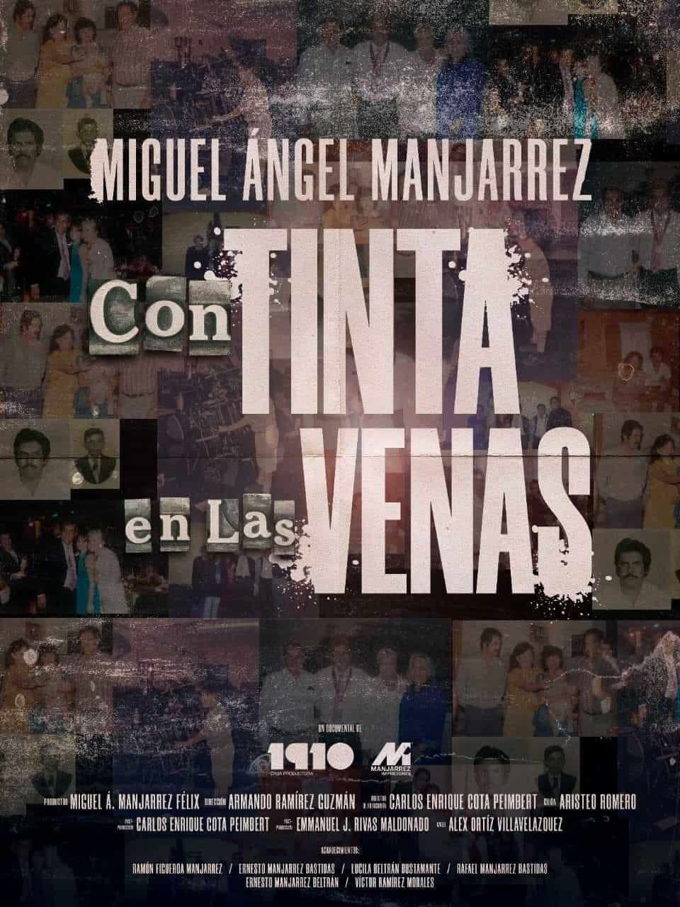 Se estrenará el documental «Con tinta en las venas» una carta de amor en honor a la vida del empresario Miguel Ángel Manjarrez