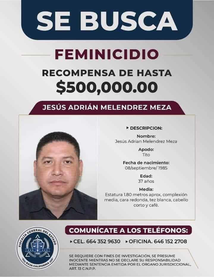 Ofrecen medio millón de pesos por sinaloense acusado de feminicidio en Baja California