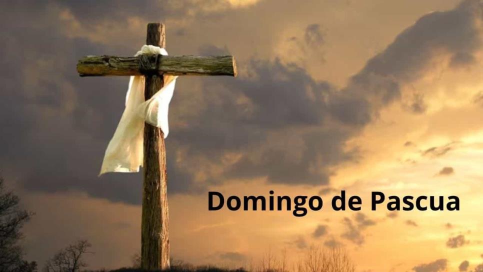 Domingo de Pascua: ¿porqué se celebra?