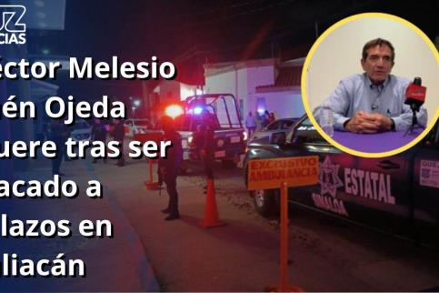 Héctor Melesio Cuén Ojeda muere tras ser atacado a balazos en Culiacán