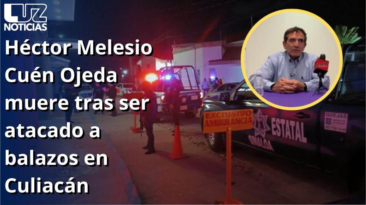 Héctor Melesio Cuén Ojeda muere tras ser atacado a balazos en Culiacán