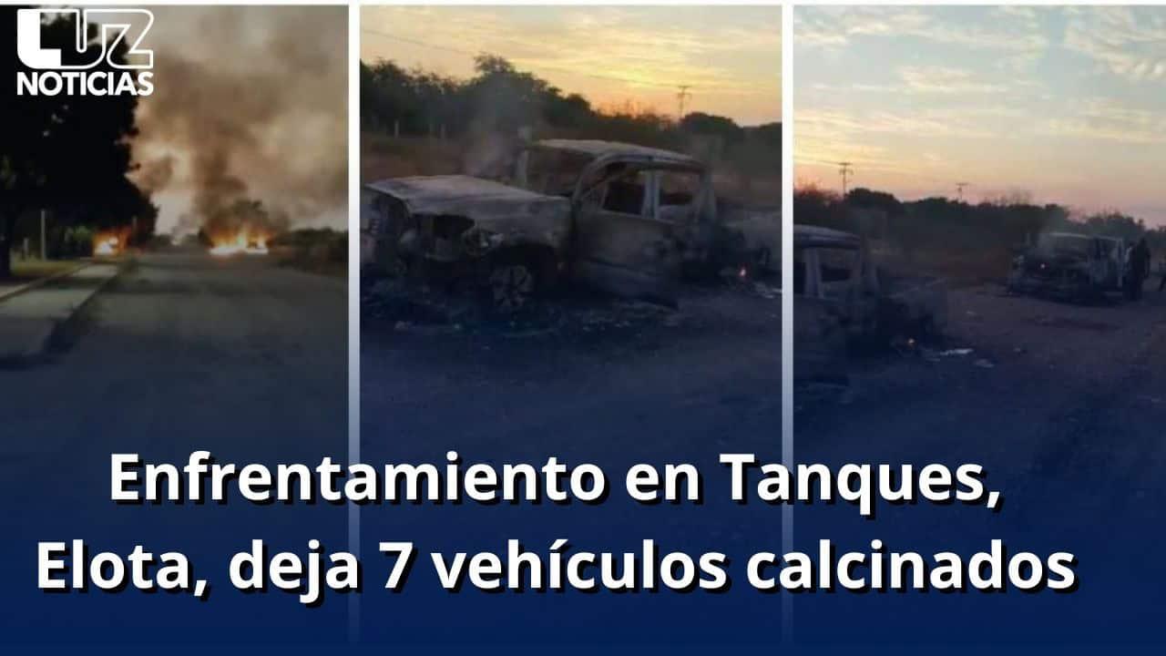 Enfrentamiento en Tanques, Elota, deja 7 vehículos calcinados