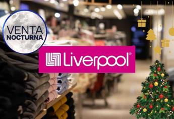 ¿Cuándo es la Venta Nocturna Liverpool de Navidad 2024? 