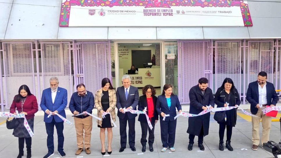 Gobierno de CDMX inaugura Agencia de Empleo Tecpantli Icpac