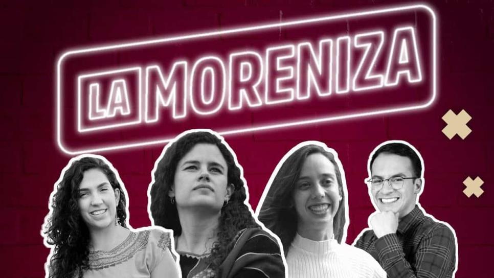 Conoce La Moreniza, el nuevo podcast de Morena conducido por Luisa María Alcalde