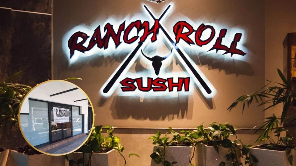 ¿Qué pasó con el sushi Ranch Roll en Los Mochis y por qué fue clausurado? 