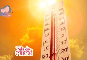 Calor de hasta 45°c pronostican en Sinaloa para el Día de las Madres