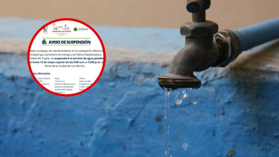 Más de 60 colonias de Los Mochis se quedarán sin agua este lunes 12 de mayo Más de 60 colonias de Los Mochis se quedarán sin agua este lunes 12 de mayo