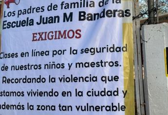 Tras balaceras, padres de familia tomarán escuela Juan M. Balderas de Culiacán para impedir clases presenciales
