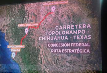 Topolobampo-Texas: La carretera de mil millones de pesos que promete transformar el norte de Sinaloa