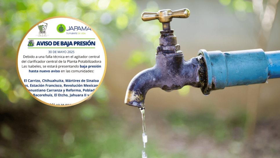 ¡Alisten las cubetas! 11 comunidades de Ahome tendrán baja presión de agua este viernes 30 de mayo ¡Alisten las cubetas! 11 comunidades de Ahome tendrán baja presión de agua este viernes 30 de mayo