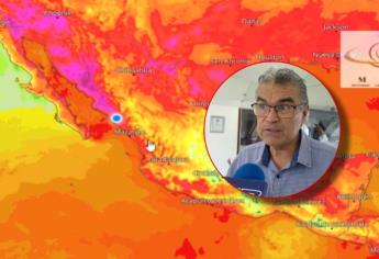 Sinaloa espera temperaturas de hasta 46°C, El calor será insoportable: Juan Espinoza Luna