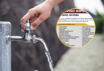 Estas colonias de Culiacán se quedarán sin agua a partir de este jueves 26 