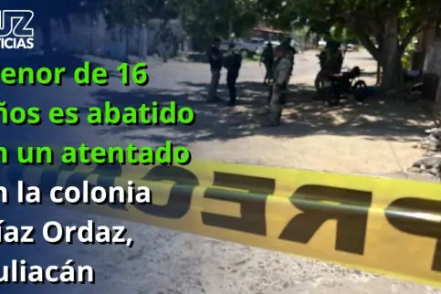 Menor de 16 años es abatido en un atentado en la colonia Díaz Ordaz, Culiacán