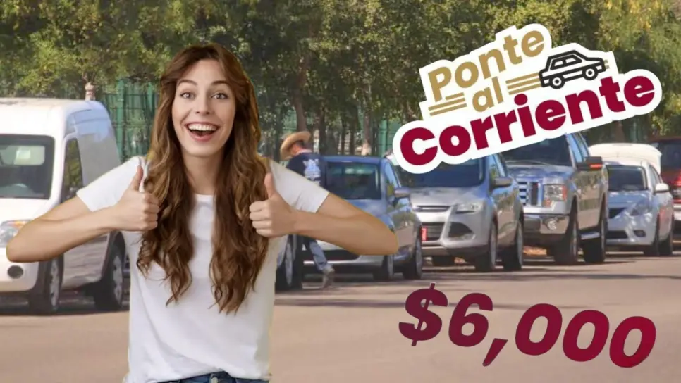 Ponte al Corriente: ¿Qué modelos podrán saldar deuda de hasta 40 mil pesos ante el SATES?