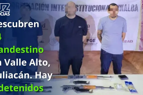 Descubren C4 clandestino en Valle Alto, Culiacán. Hay 3 detenidos
