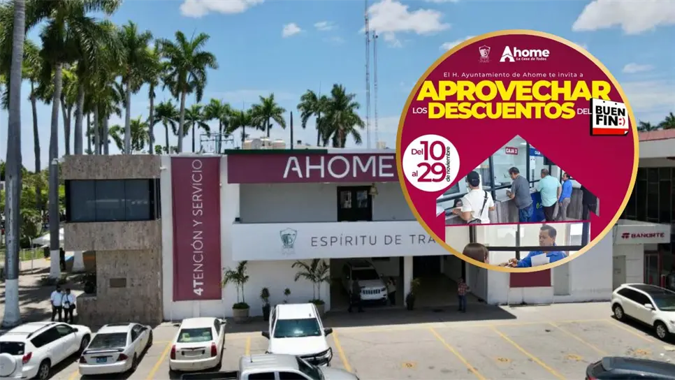 Ahome lanza descuentos del 100% en multas y recargos por El Buen Fin 2025