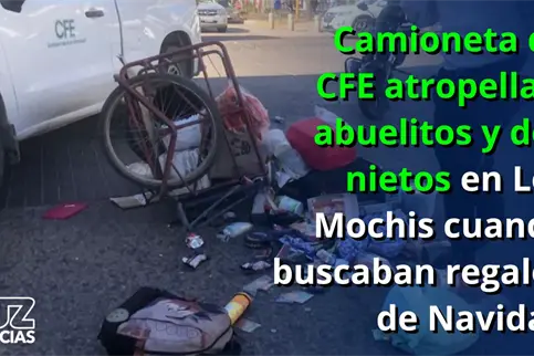 Camioneta de CFE atropella a abuelitos y dos nietos en Los Mochis cuando buscaban regalos de Navidad