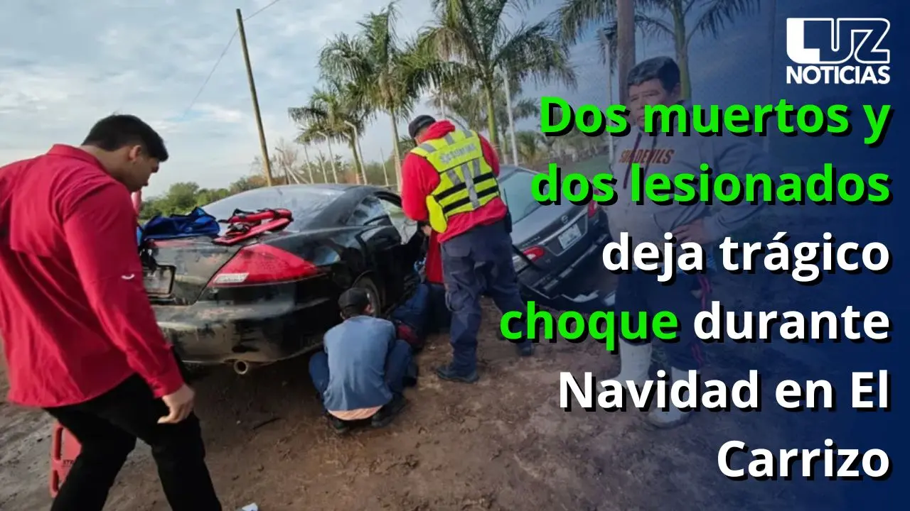 Dos muertos y dos lesionados deja tr&aacute;gico choque durante Navidad en El Carrizo