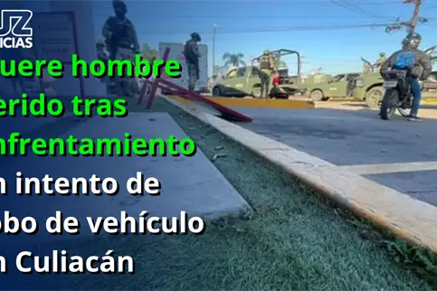Muere hombre herido tras enfrentamiento en intento de robo de veh&iacute;culo en Culiac&aacute;n