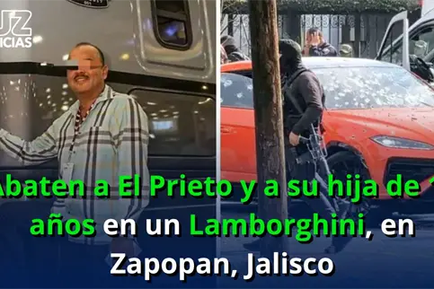 Abaten a El Prieto y a su hija de 16 a&ntilde;os en un Lamborghini, en Zapopan, Jalisco