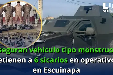 Aseguran veh&iacute;culo tipo monstruo y detienen a 6 sicarios en operativos en Escuinapa