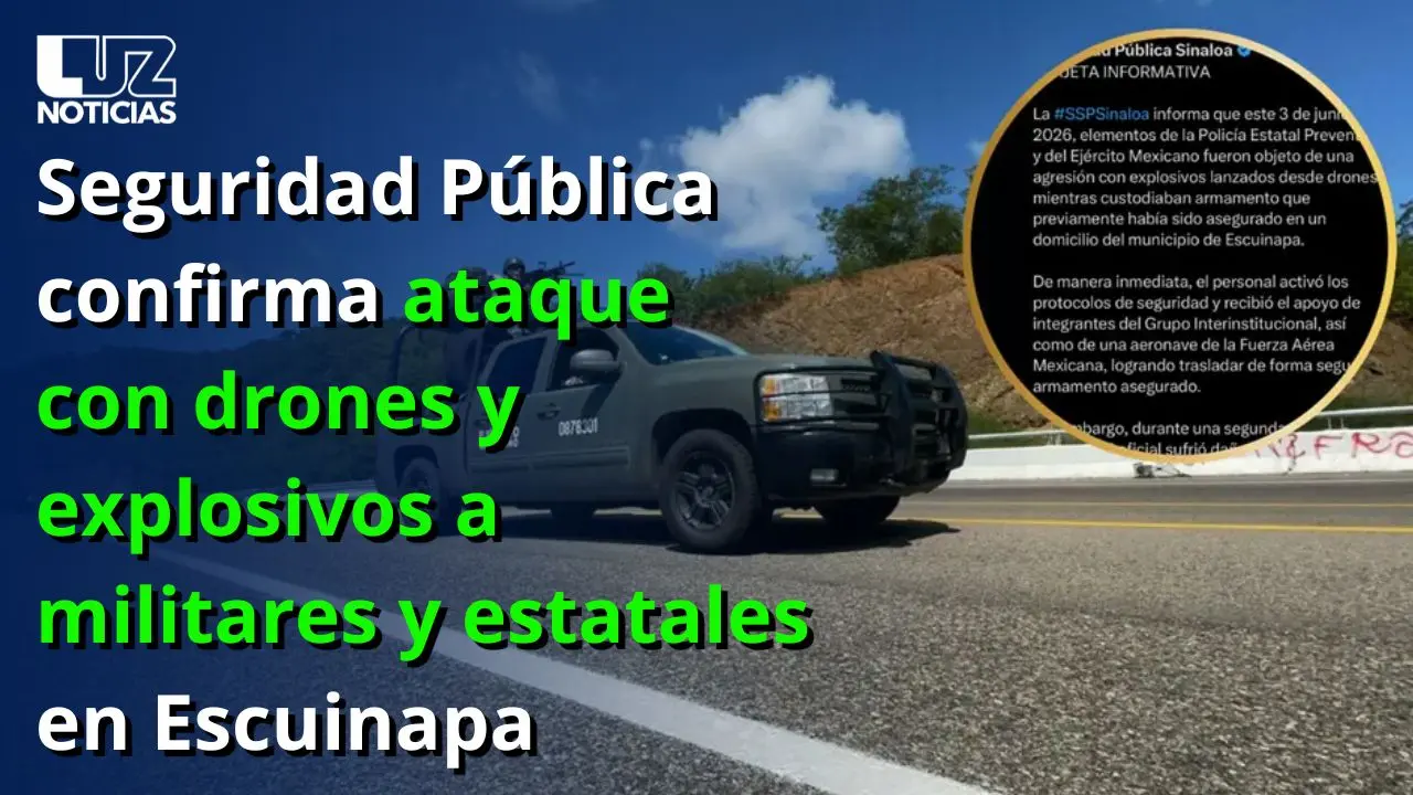 Seguridad P&uacute;blica confirma ataque con drones y explosivos a militares y estatales en Escuinapa
