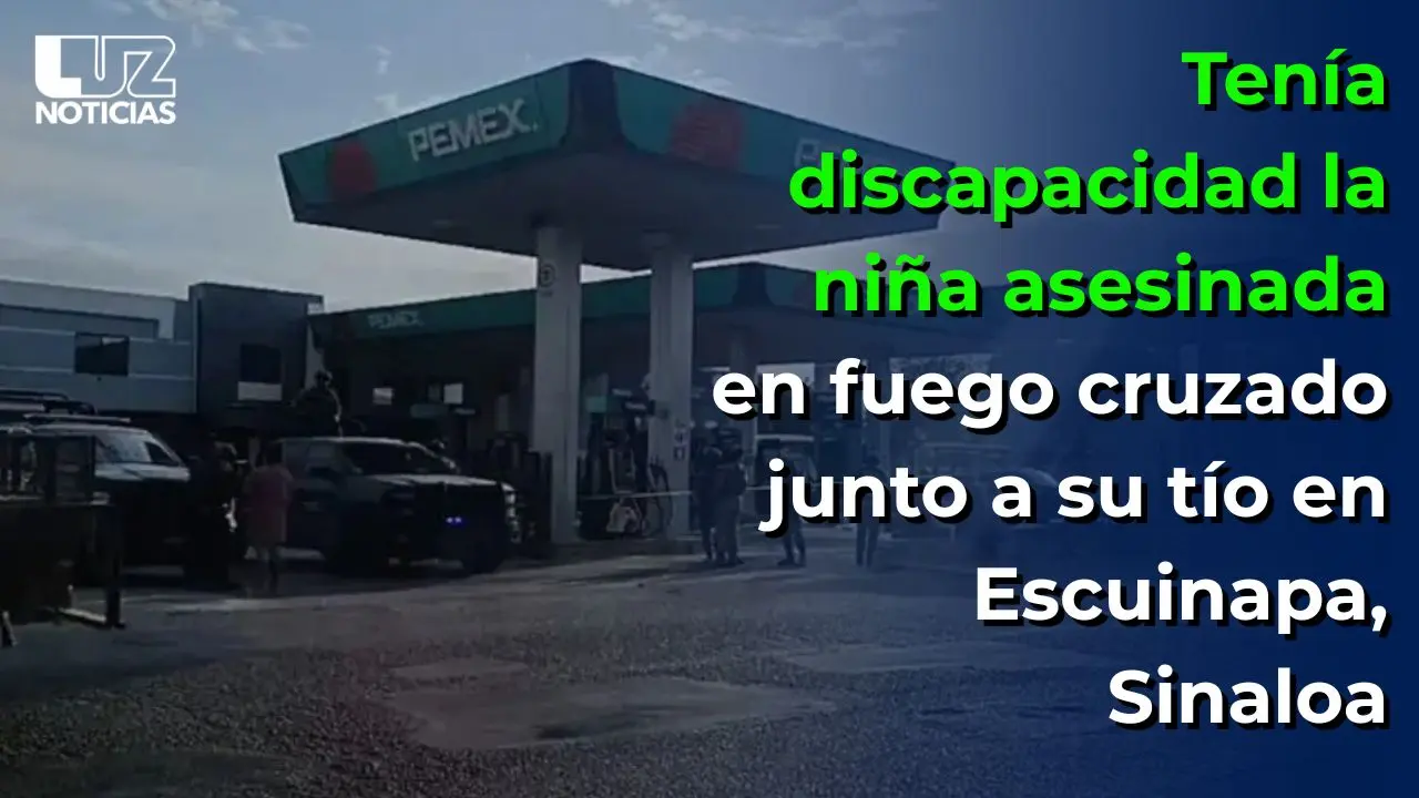 Tenía discapacidad la niña asesinada en fuego cruzado junto a su tío en Escuinapa, Sinaloa
Tenía discapacidad la niña asesinada en fuego cruzado junto a su tío en Escuinapa, Sinaloa
