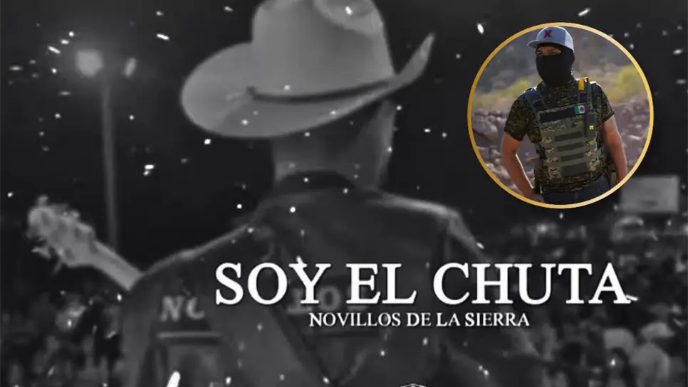 Los corridos de El Chuta: la historia musical del líder criminal asesinado en Charay, El Fuerte