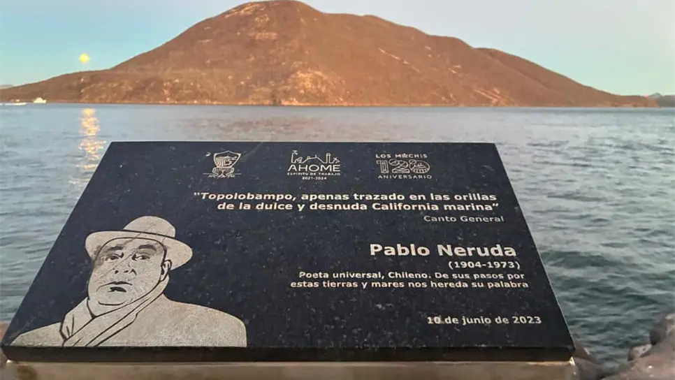 Este es el poema que Pablo Neruda dedicó a Topolobampo, una belleza de la California marina | FOTO