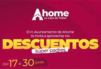 Ahome anuncia “Descuentos Súper Padres” con hasta 100% de condonación en multas y recargos