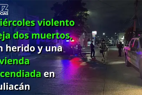 Mi&eacute;rcoles violento deja dos muertos, un herido y una vivienda incendiada en Culiac&aacute;n
