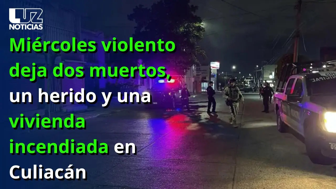 Miércoles violento deja dos muertos, un herido y una vivienda incendiada en Culiacán
Miércoles violento deja dos muertos, un herido y una vivienda incendiada en Culiacán