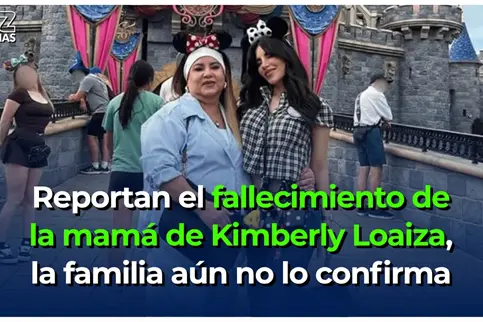 Reportan el fallecimiento de la mam&aacute; de Kimberly Loaiza, la familia a&uacute;n no lo confirma
