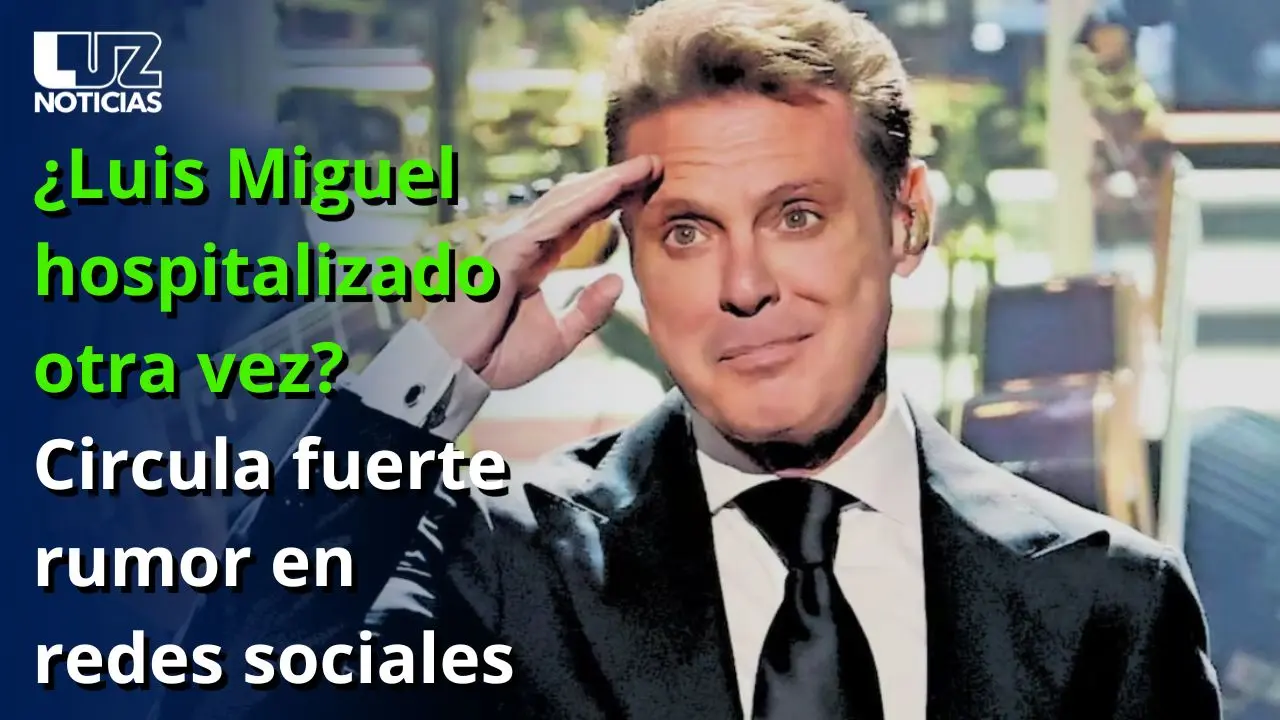 &iquest;Luis Miguel hospitalizado otra vez? Circula fuerte rumor en redes sociales