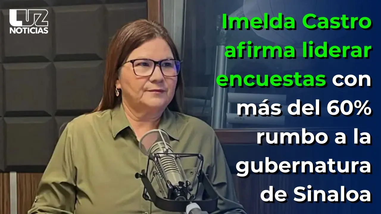 Imelda Castro afirma liderar encuestas con m&aacute;s del 60% rumbo a la gubernatura de Sinaloa
