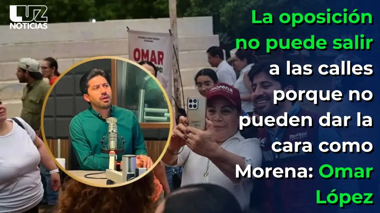 La oposición no puede salir a las calles porque no pueden dar la cara como Morena: Omar López
La oposición no puede salir a las calles porque no pueden dar la cara como Morena: Omar López