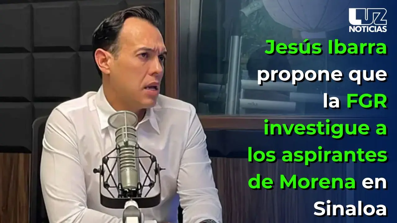 Jesús Ibarra propone que la FGR investigue a los aspirantes de Morena en Sinaloa
Jesús Ibarra propone que la FGR investigue a los aspirantes de Morena en Sinaloa