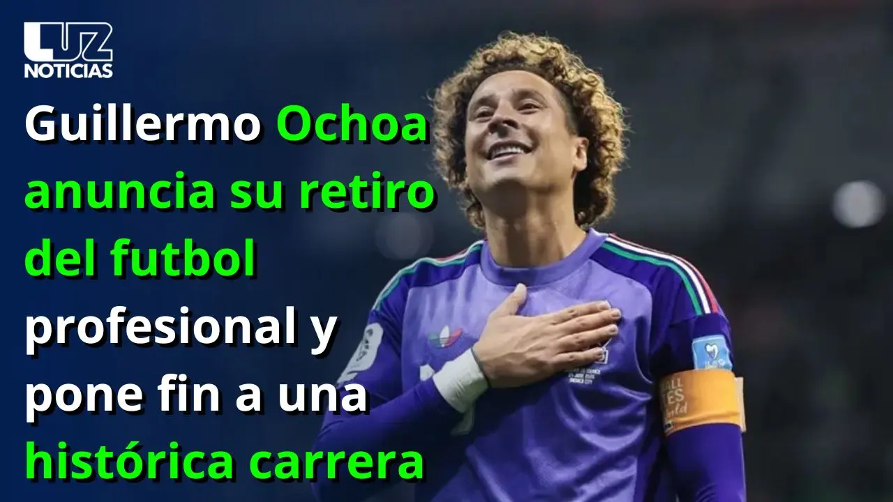 Guillermo Ochoa anuncia su retiro del futbol profesional y pone fin a una histórica carrera Guillermo Ochoa anuncia su retiro del futbol profesional y pone fin a una histórica carrera